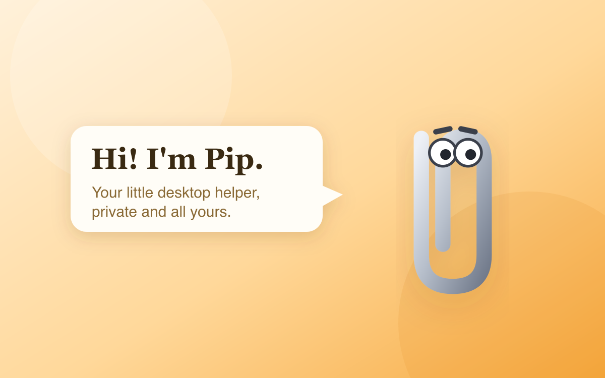 Pip, a paperclip mascot with a speech bubble saying Hi I'm Pip